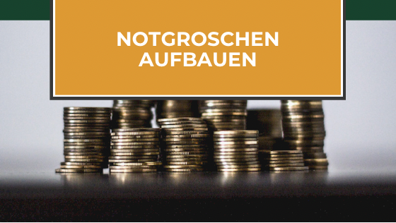 Read more about the article Notgroschen aufbauen –  Erste Schritte