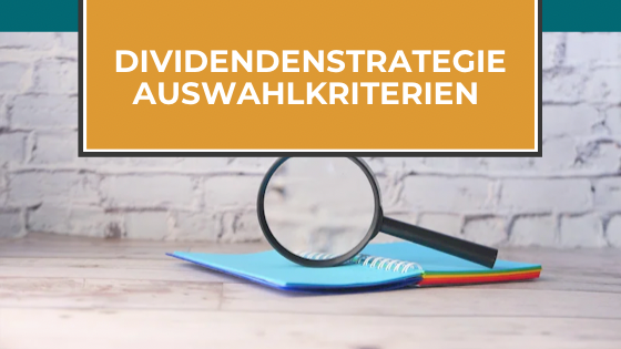 Read more about the article Dividendenaktien: Meine Top 5 Auswahlkriterien